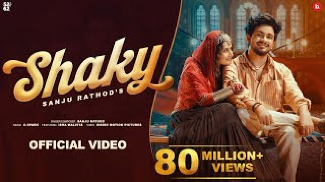 Shaky___Official_#video___sanju_rathod_ft